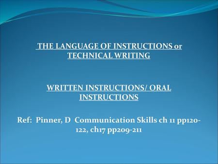 THE LANGUAGE OF INSTRUCTIONS or TECHNICAL WRITING