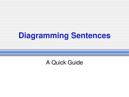 Diagramming Sentences