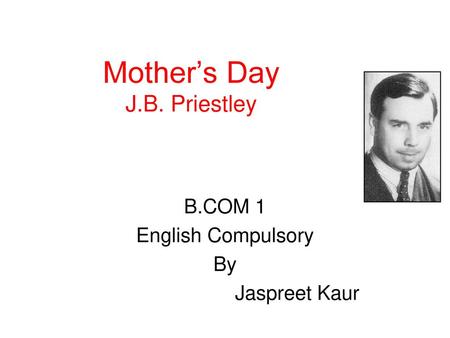 Mother’s Day J.B. Priestley