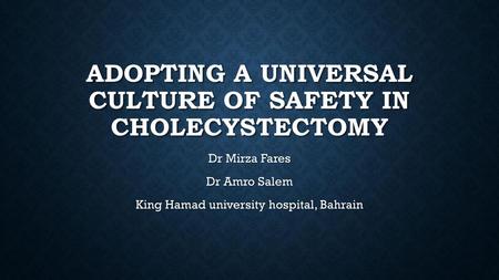 Adopting a universal culture of safety in cholecystectomy