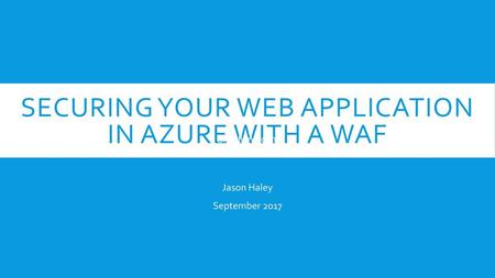 Securing Your Web Application in Azure with a WAF