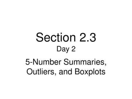 5-Number Summaries, Outliers, and Boxplots