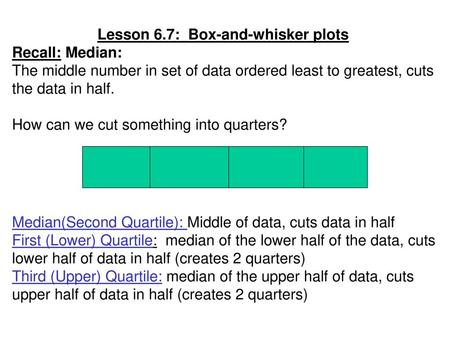 Lesson 6.7: Box-and-whisker plots