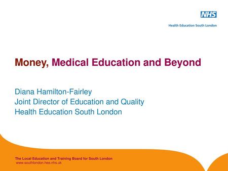 Money, Medical Education and Beyond