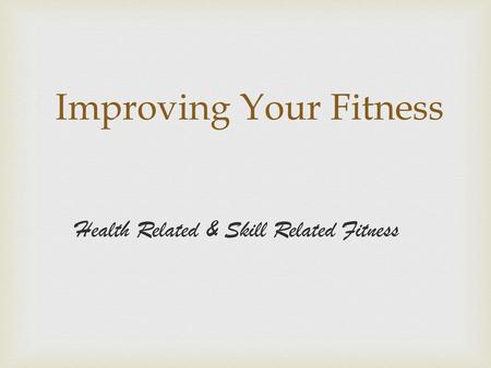 Improving Your Fitness