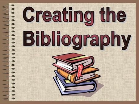 Creating the Bibliography.