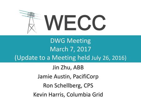 DWG Meeting March 7, 2017 (Update to a Meeting held July 26, 2016)