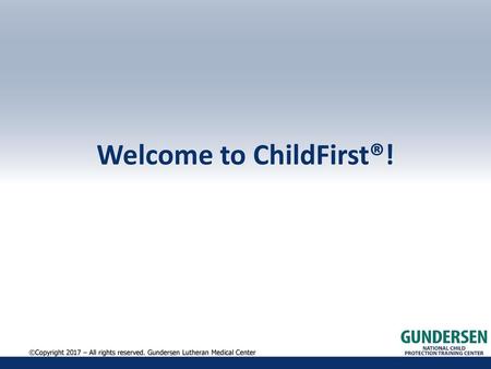 Welcome to ChildFirst®!