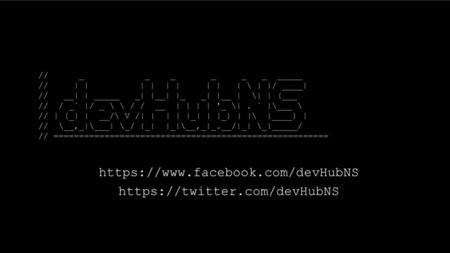 https://www.facebook.com/devHubNS https://twitter.com/devHubNS