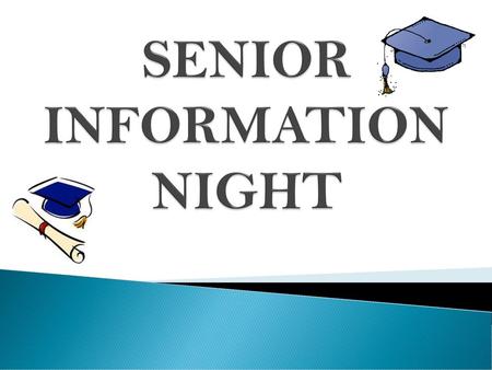 SENIOR INFORMATION NIGHT