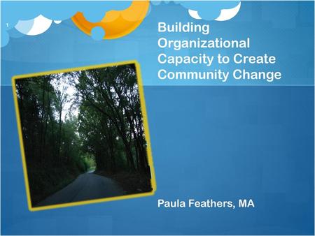 Building Organizational Capacity to Create Community Change