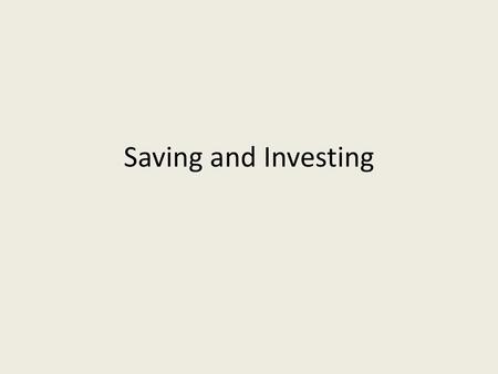 Saving and Investing.