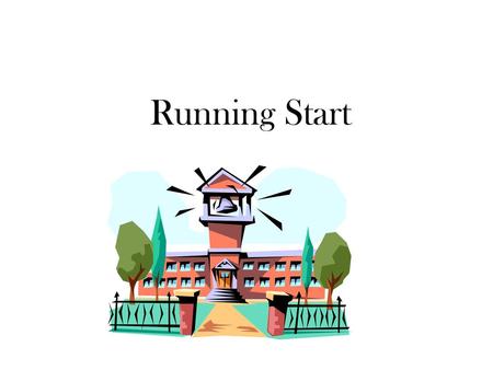 Running Start.