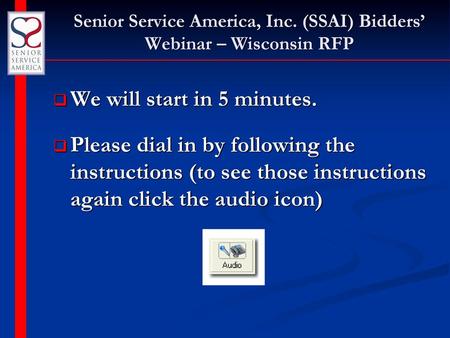 Senior Service America, Inc. (SSAI) Bidders’ Webinar – Wisconsin RFP