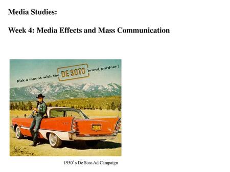 Week 4: Media Effects and Mass Communication