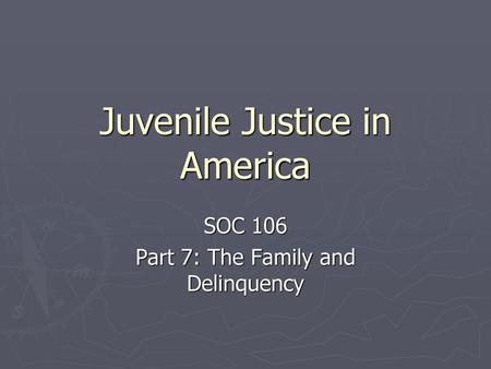 Juvenile Justice in America