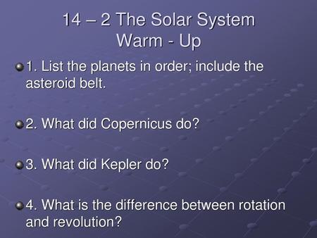 14 – 2 The Solar System Warm - Up