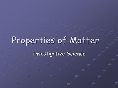 Investigative Science