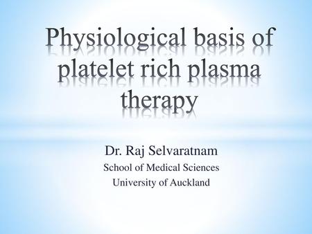 Physiological basis of platelet rich plasma therapy