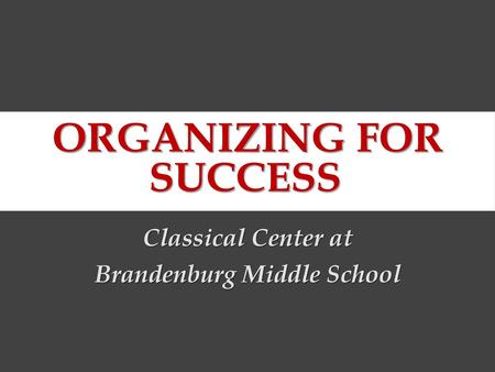 Organizing for Success