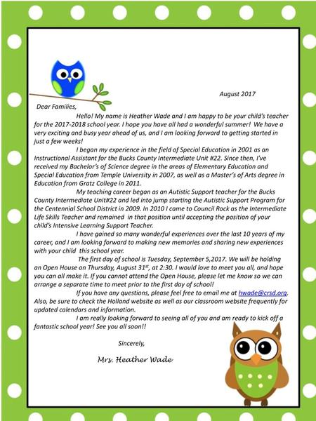 August 2017 Dear Families, Hello! My name is Heather Wade and I am happy to be your child’s teacher for the 2017-2018 school year. I hope you have all.