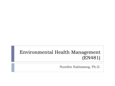 Environmental Health Management (EN481)