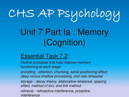 Unit 7 Part Ia : Memory (Cognition)