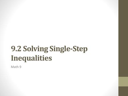 9.2 Solving Single-Step Inequalities