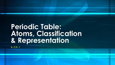 Periodic Table: Atoms, Classification & Representation