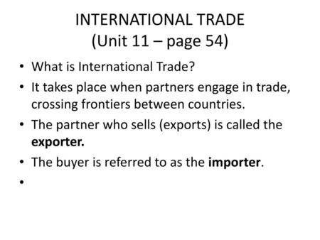 INTERNATIONAL TRADE (Unit 11 – page 54)