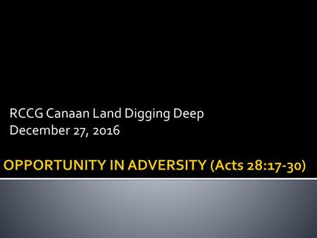 OPPORTUNITY IN ADVERSITY (Acts 28:17-30)