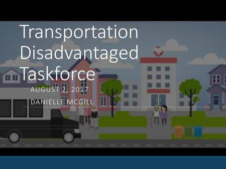 Transportation Disadvantaged Taskforce