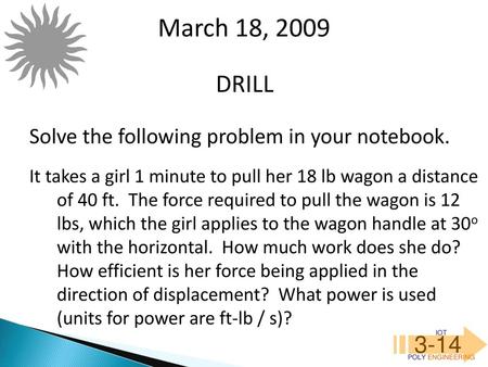 March 18, 2009 IOT   POLY ENGINEERING 3-14 DRILL