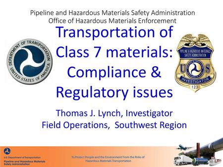 Transportation of Class 7 materials: Compliance & Regulatory issues