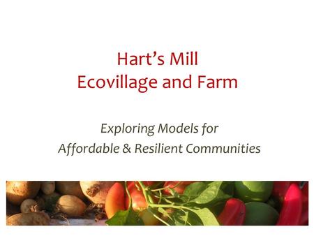 Hart’s Mill Ecovillage and Farm