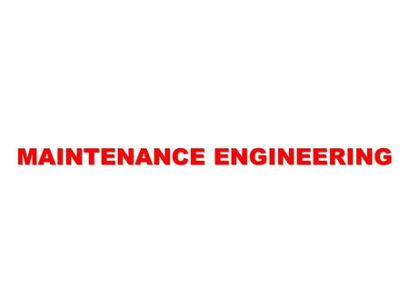 MAINTENANCE ENGINEERING