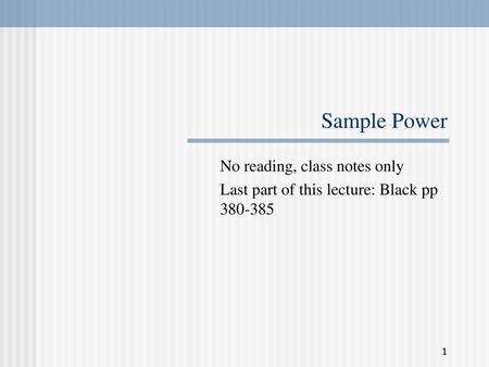 Sample Power No reading, class notes only