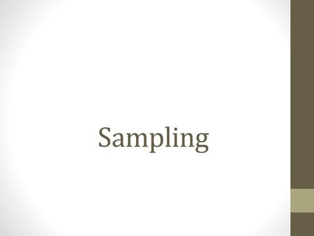 Sampling.