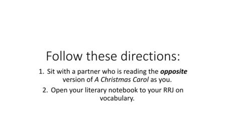 Follow these directions: