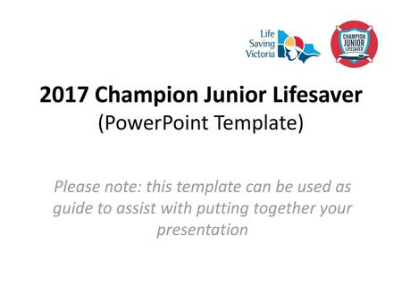 2017 Champion Junior Lifesaver (PowerPoint Template)