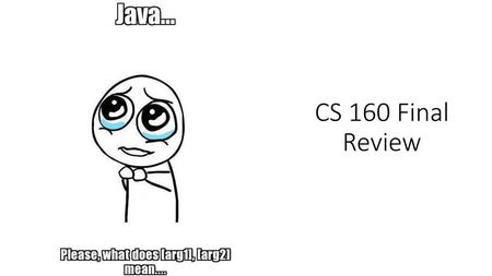 CS 160 Final Review.