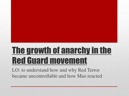 The growth of anarchy in the Red Guard movement