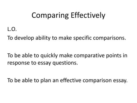 Comparing Effectively