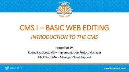 CMS I – BASIC WEB EDITING INTRODUCTION TO THE CMS