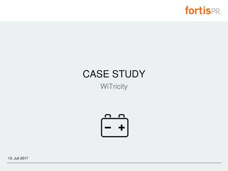 CASE STUDY WiTricity 13. Juli 2017.