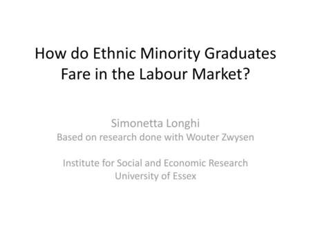 How do Ethnic Minority Graduates Fare in the Labour Market?