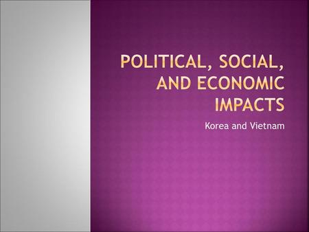 Political, Social, and Economic Impacts