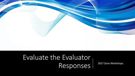 Evaluate the Evaluator Responses