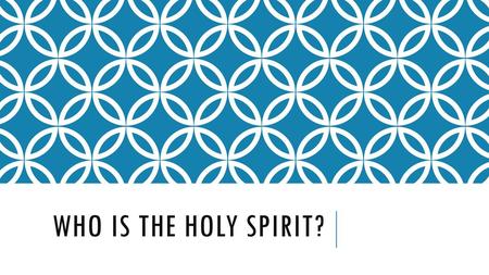 Who is the holy spirit?.