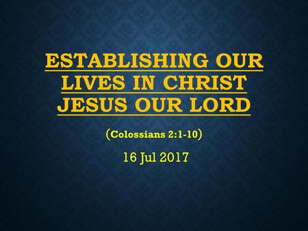 Establishing Our Lives in Christ Jesus Our Lord